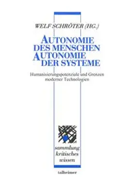 Schröter |  Autonomie des Menschen – Autonomie der Systeme | Buch |  Sack Fachmedien