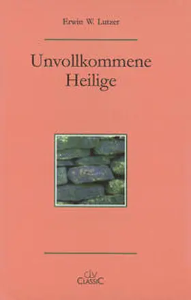 Lutzer |  Unvollkommene Heilige | Buch |  Sack Fachmedien
