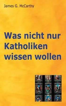 McCarthy |  Was nicht nur Katholiken wissen wollen | Buch |  Sack Fachmedien