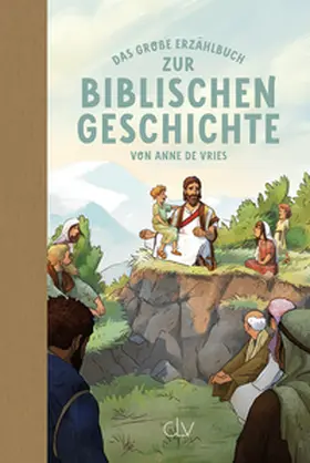 de Vries / Reuter |  Das große Erzählbuch zur biblischen Geschichte | Buch |  Sack Fachmedien