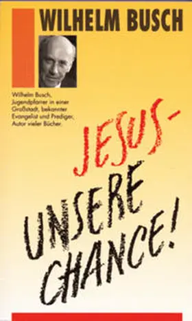 Busch |  Jesus - unsere Chance! | Buch |  Sack Fachmedien