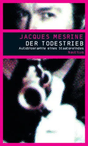 Mesrine |  Der Todestrieb | Buch |  Sack Fachmedien
