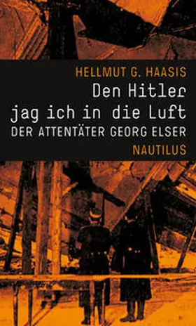 Haasis |  Den Hitler jag ich in die Luft | Buch |  Sack Fachmedien