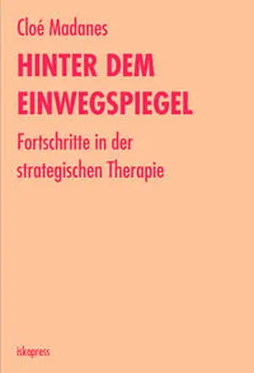 Madanes / Meiss / Prior |  Hinter dem Einwegspiegel | Buch |  Sack Fachmedien