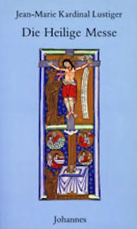 Lustiger |  Die heilige Messe | Buch |  Sack Fachmedien