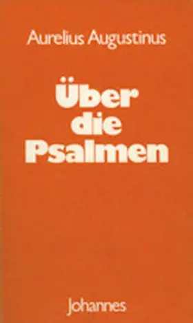 Augustinus / Balthasar |  Über die Psalmen | Buch |  Sack Fachmedien