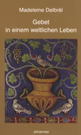 Delbrêl |  Gebet in einem weltlichen Leben | Buch |  Sack Fachmedien