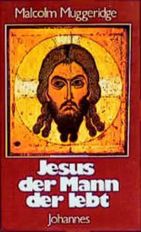 Muggeridge |  Jesus, der Mann der lebt | Buch |  Sack Fachmedien