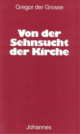  Von der Sehnsucht der Kirche | Buch |  Sack Fachmedien