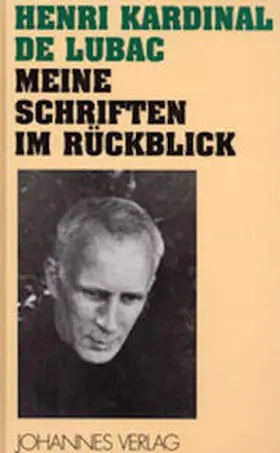 Lubac |  Meine Schriften im Rückblick | Buch |  Sack Fachmedien