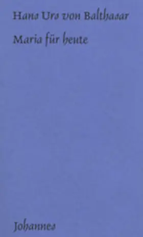 Balthasar |  Maria für heute | Buch |  Sack Fachmedien