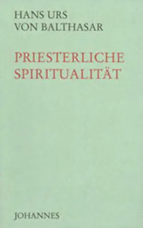 Balthasar |  Priesterliche Spiritualität | Buch |  Sack Fachmedien