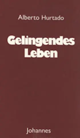 Hurtado |  Gelingendes Leben | Buch |  Sack Fachmedien