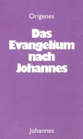 Origenes |  Das Evangelium nach Johannes | Buch |  Sack Fachmedien