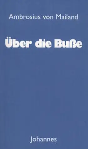 Ambrosius |  Über die Buße | Buch |  Sack Fachmedien