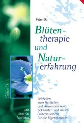 Ekl |  Blütentherapie und Naturerfahrung | Buch |  Sack Fachmedien