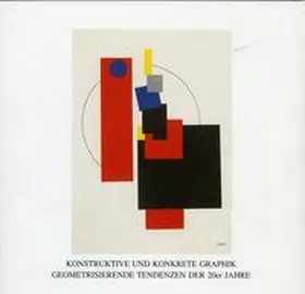  Konstruktive und konkrete Graphik. Geometrische Tendenzen der 20er Jahre | Buch |  Sack Fachmedien