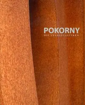 Buhlmann / Bauer / Joch |  Pokorny - Die Stahlplastiken | Buch |  Sack Fachmedien
