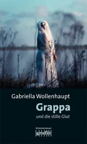 Wollenhaupt |  Grappa und die stille Glut | eBook | Sack Fachmedien