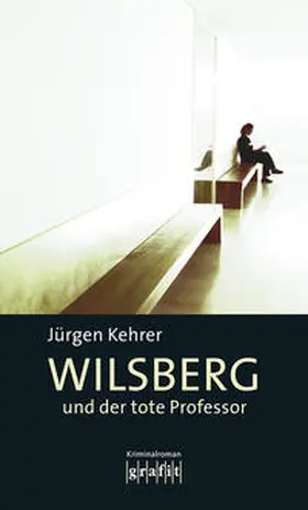 Kehrer |  Wilsberg und der tote Professor | Buch |  Sack Fachmedien
