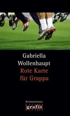 Wollenhaupt |  Rote Karte für Grappa | Buch |  Sack Fachmedien
