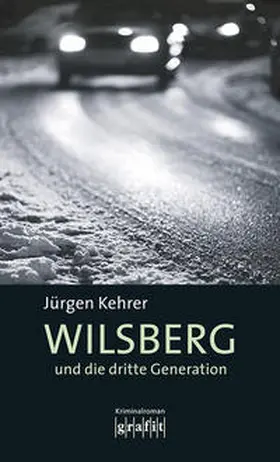 Kehrer | Wilsberg und die dritte Generation | Buch | 978-3-89425-327-1 | www2.sack.de