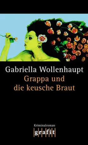 Wollenhaupt |  Grappa und die keusche Braut | Buch |  Sack Fachmedien