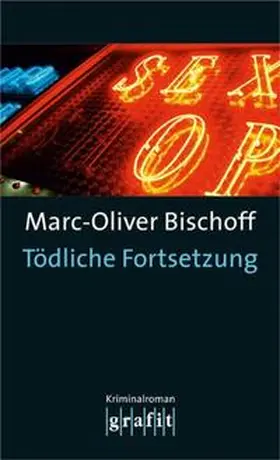 Bischoff |  Tödliche Fortsetzung | Buch |  Sack Fachmedien