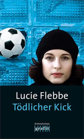 Flebbe |  Tödlicher Kick | Buch |  Sack Fachmedien