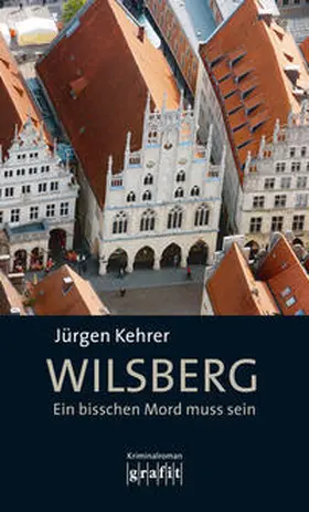 Kehrer |  Wilsberg - Ein bisschen Mord muss sein | Buch |  Sack Fachmedien