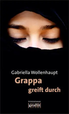 Wollenhaupt | Grappa greift durch | Buch | 978-3-89425-468-1 | www2.sack.de
