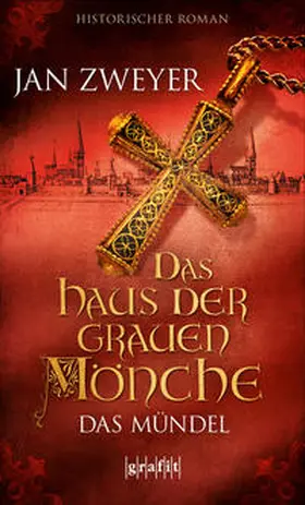 Zweyer |  Das Haus der grauen Mönche 01 | Buch |  Sack Fachmedien
