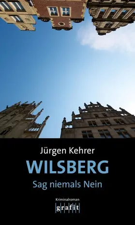 Kehrer |  Wilsberg – Sag niemals Nein | eBook | Sack Fachmedien