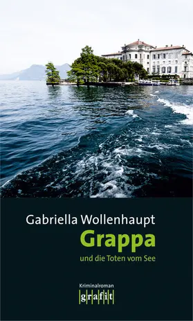 Wollenhaupt |  Grappa und die Toten vom See | eBook | Sack Fachmedien