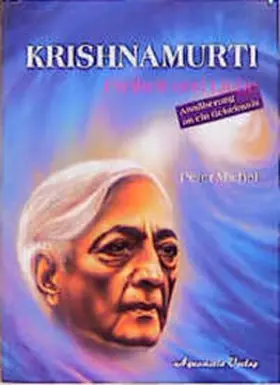 Michel |  Krishnamurti - Freiheit und Liebe | Buch |  Sack Fachmedien