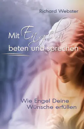 Webster |  Mit Engeln beten und sprechen | Buch |  Sack Fachmedien