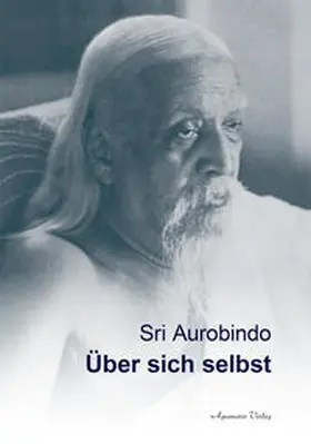 Aurobindo |  Über sich selbst | Buch |  Sack Fachmedien