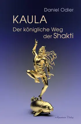 Odier |  Kaula - Der königliche Weg der Shakti | Buch |  Sack Fachmedien