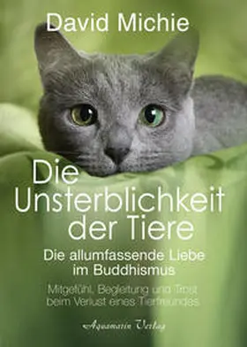 Michie |  Die Unsterblichkeit der Tiere | Buch |  Sack Fachmedien