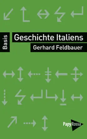 Feldbauer |  Geschichte Italiens | Buch |  Sack Fachmedien