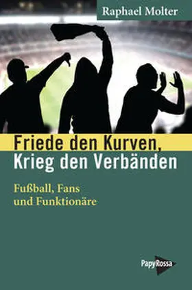 Molter |  Friede den Kurven, Krieg den Verbänden | Buch |  Sack Fachmedien