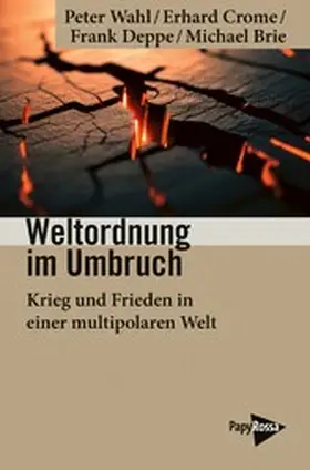 Wahl / Crome / Deppe |  Weltordnung im Umbruch | eBook | Sack Fachmedien