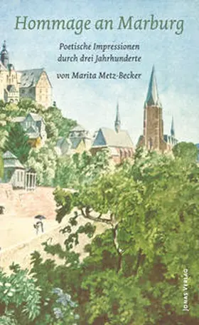 Metz-Becker |  Hommage an Marburg | Buch |  Sack Fachmedien