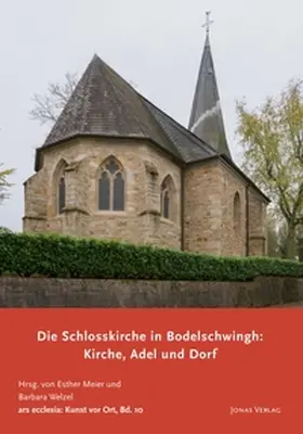 Meier / Welzel |  Die Schlosskirche in Bodelschwingh: Kirche, Adel und Dorf | Buch |  Sack Fachmedien