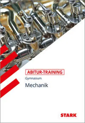 Schultze |  STARK Abitur-Training - Physik Mechanik | Buch |  Sack Fachmedien