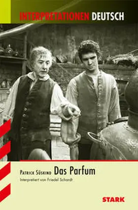 Schardt | Interpretationen Deutsch - Süskind: Das Parfum | Buch | 978-3-89449-539-8 | sack.de