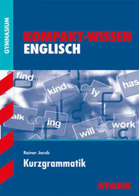 Jacob |  Kompakt-Wissen Gymnasium - Englisch Kurzgrammatik | Buch |  Sack Fachmedien