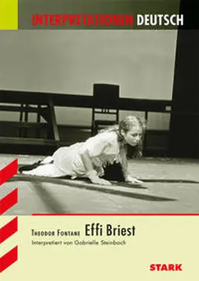 Steinbach | Interpretationen Deutsch - Fontane: Effi Briest | Buch | 978-3-89449-637-1 | www2.sack.de