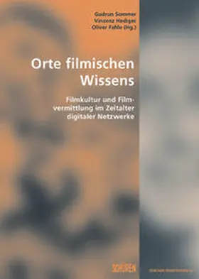 Sommer / Hediger / Fahle |  Orte filmischen Wissens. | Buch |  Sack Fachmedien