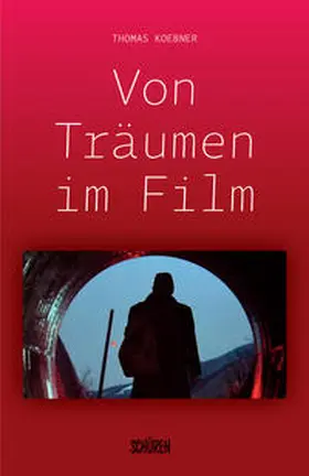 Koebner |  Von Träumen im Film | Buch |  Sack Fachmedien